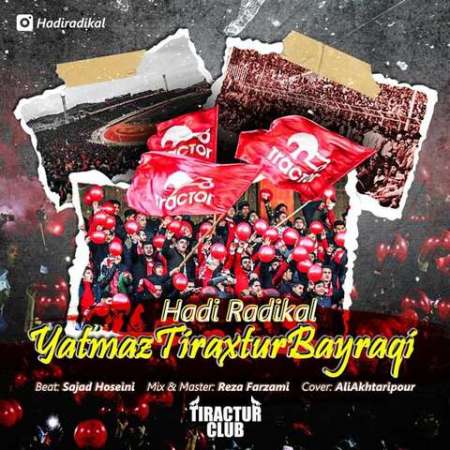 Hadi Radikal – Yatmaz Tiraxtur Bayraqi